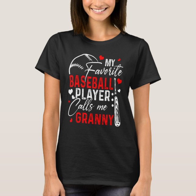 Baseball My Favorite Player Calls Me Granny Heart  T-Shirt (Front)