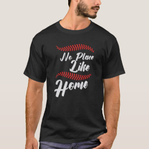 Baseball No Place Like Home Catcher Pitcher T-Shirt
