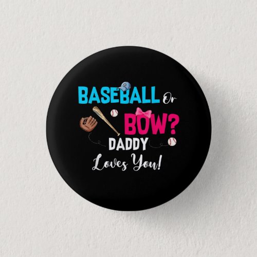 Baseball Or Bows Gender Reveal Party Daddy Loves Button