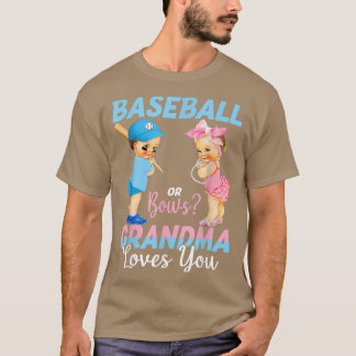Baseball Or Bows Grandma Loves You Baby Gender Rev T-Shirt
