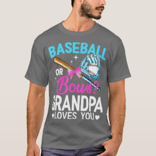 Baseball Or Bows Grandpa Loves You Gender Reveal T-Shirt