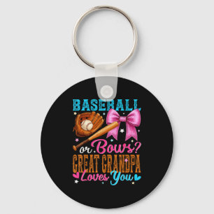 Baseball Or Bows Great Grandpa Loves You Gender Re Keychain
