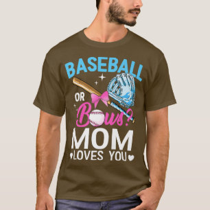 Baseball Or Bows Mom Loves You Gender Reveal Pink  T-Shirt