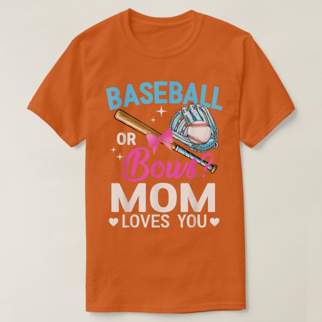 Baseball Or Bows Mom Loves You Gender Reveal T-Shi T-Shirt (Design Front)