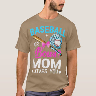 Baseball Or Bows Mom Loves You Gender Reveal  T-Shirt