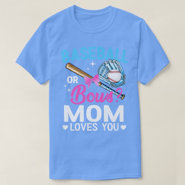 Baseball Or Bows Mom Loves You Gender Reveal  T-Shirt (Design Front)