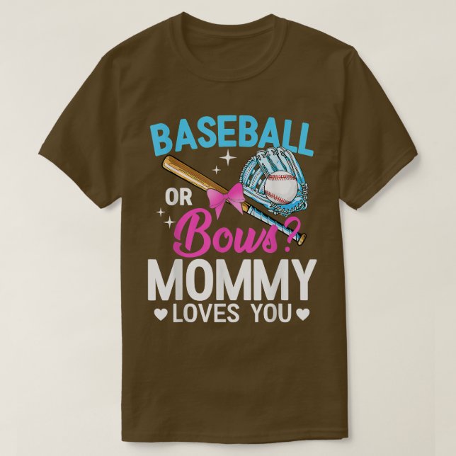 Baseball Or Bows Mommy Loves You Gender Reveal106 T-Shirt (Design Front)