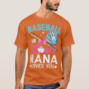 Baseball Or Bows Nana Loves You Gender Reveal Pink T-Shirt