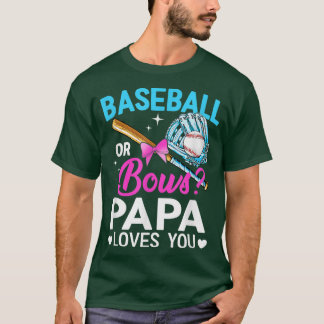 Baseball Or Bows Papa Loves You Gender Reveal T-Shirt