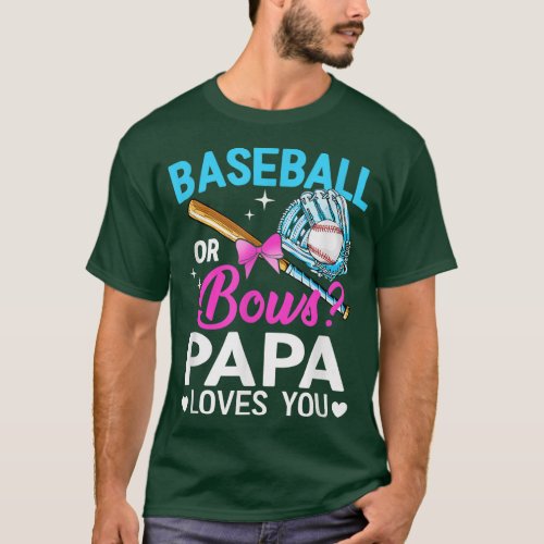 Baseball Or Bows Papa Loves You Gender Reveal  T_Shirt