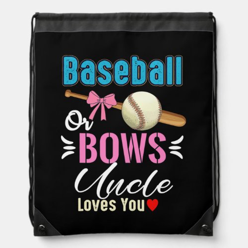 Baseball Or Bows Uncle Loves You Gender Reveal  Drawstring Bag
