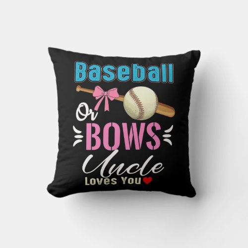 Baseball Or Bows Uncle Loves You Gender Reveal  Throw Pillow