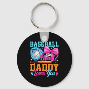 Baseball Or Bows Your Daddy Loves You Gender Revea Keychain