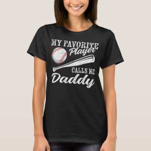 Baseball Player Coaching My Favorite Player Calls T-Shirt