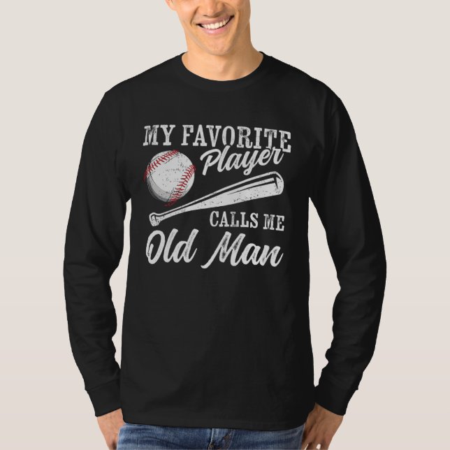 Baseball Player Coaching My Favorite Player Calls  T-Shirt (Front)