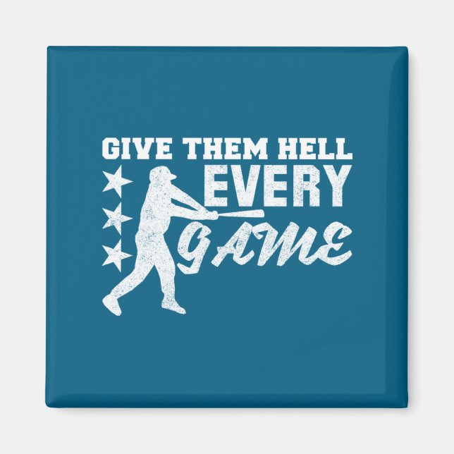 Baseball Player Give Hell Every Illustration Magnet (Front)