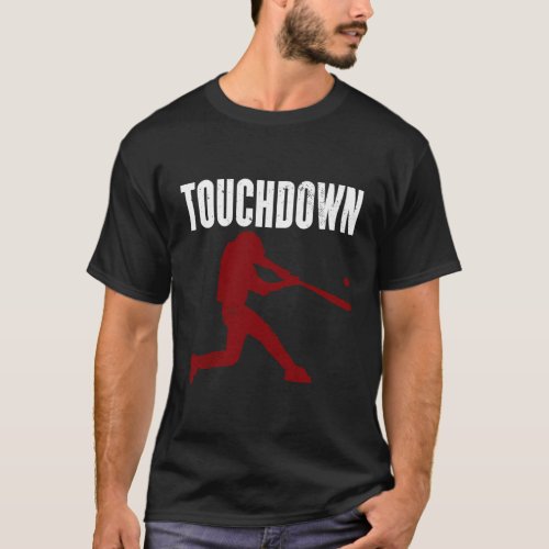 Baseball Player Sports Baseball Touchdown T_Shirt