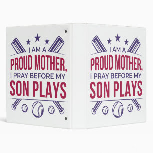 Baseball Proud Mother I Pray Before My Son Plays  3 Ring Binder