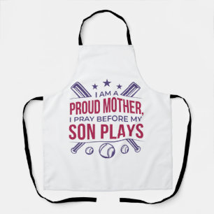Baseball Proud Mother I Pray Before My Son Plays  Apron