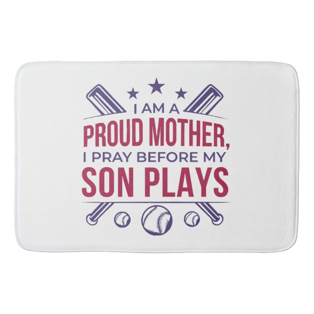 Baseball Proud Mother I Pray Before My Son Plays  Bath Mat (Front)
