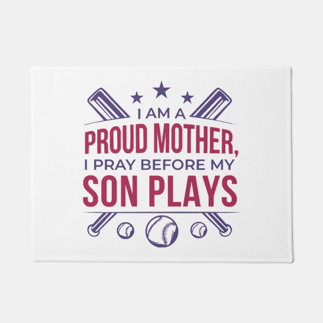 Baseball Proud Mother I Pray Before My Son Plays  Doormat (Front)