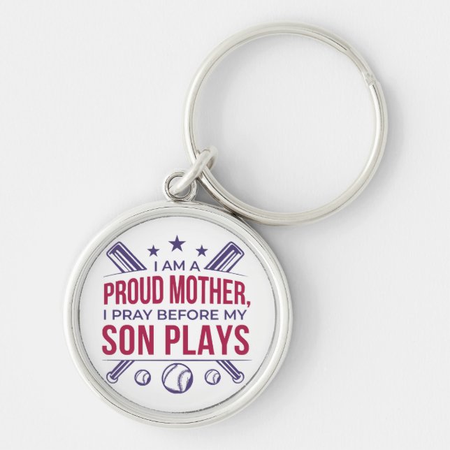 Baseball Proud Mother I Pray Before My Son Plays  Keychain (Front)