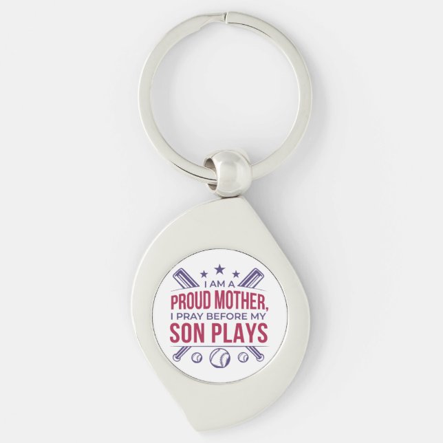 Baseball Proud Mother I Pray Before My Son Plays  Keychain (Front)