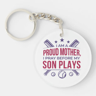 Baseball Proud Mother I Pray Before My Son Plays Keychain
