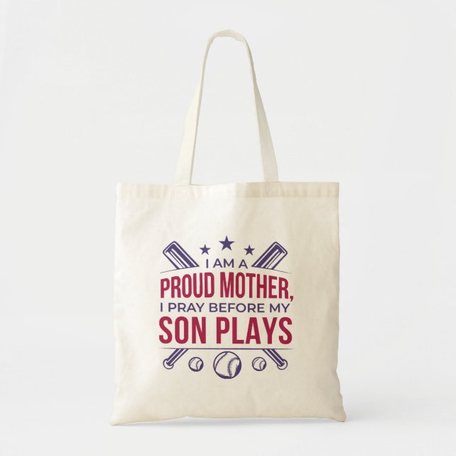 Baseball Proud Mother I Pray Before My Son Plays  Tote Bag (Front)