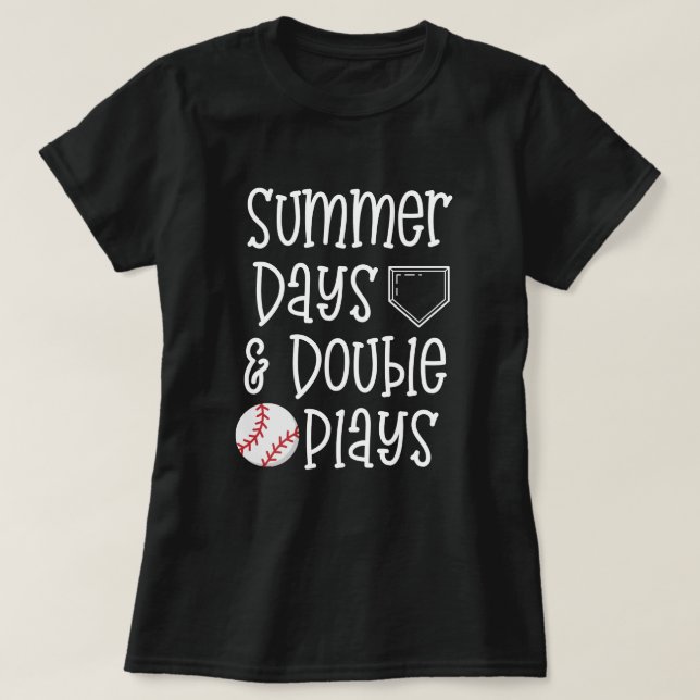 Baseball quote Mom Tee Summer days and Double play (Design Front)