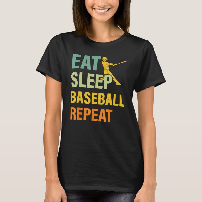 Baseball Saying Eat Sleep Baseball Repeat T-Shirt (Front)