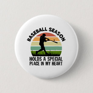 baseball season holds a special pçace in my heart button