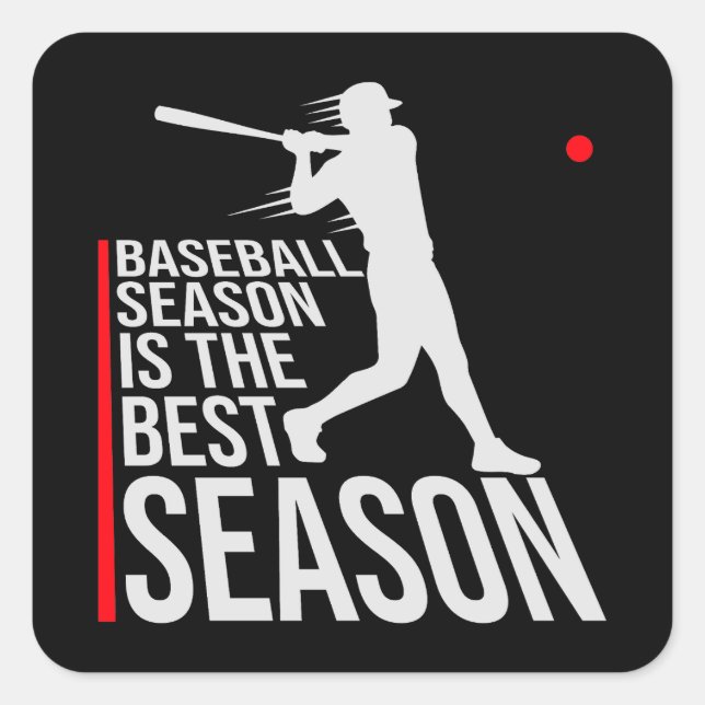 Baseball Season Is The Best Season Fan Sport Game Square Sticker (Front)