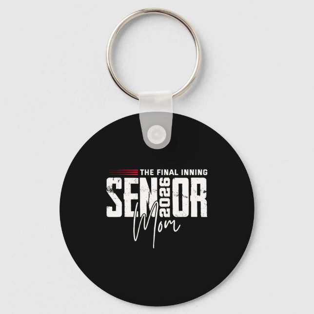 Baseball senior mom 2026 final inning baseballBase Keychain (Front)