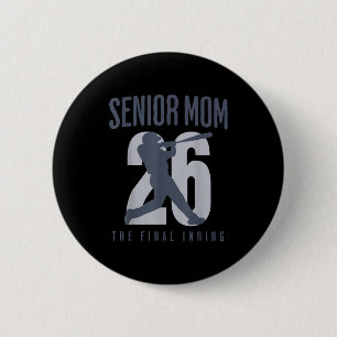 Baseball senior mom 2026 final inning mama class button