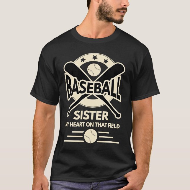 Baseball Sister   My Heart Is On That Field T-Shirt (Front)