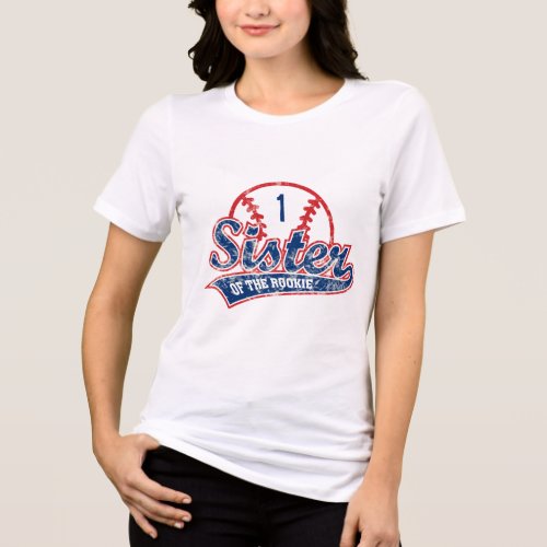 Baseball Sister of the Rookie 1st Birthday Party Tri_Blend Shirt