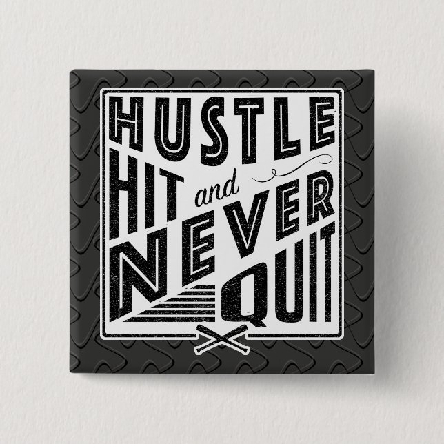 Baseball Softball Hustle, Hit And Never Quit Badge Button (Front)