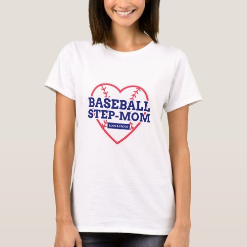 Baseball Step_Mom Loud  Proud T_Shirt