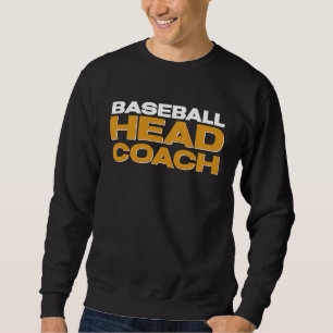 Baseball Team Head Coach Sweatshirt