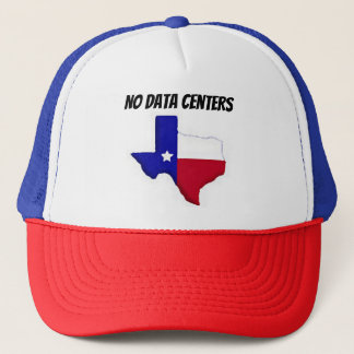 Baseball Texas Cap, No Data Centers Trucker Hat