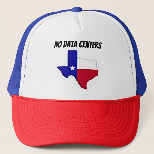 Baseball Texas Cap, No Data Centers Trucker Hat (Front)