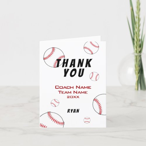 Baseball Thank you Coach Card - Simple baseball thank you coach card with thank you text, coach name, team name, year, your name and baseball balls. The card is in white, red and black color scheme. On the back side is a baseball ball. Customize the card with names and your text. Great thank you card for the baseball team coach!