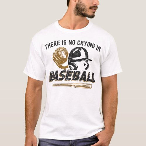 Baseball There Is No Crying In Baseball Vintage T_Shirt