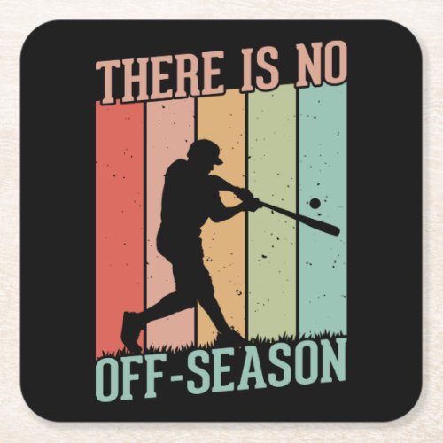 Baseball There is No Off Season Square Paper Coaster