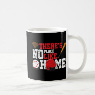 Baseball There's No Place Like Home Ball Bat Glov Coffee Mug