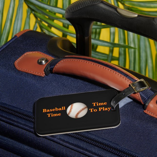 Baseball Time, Time To Play   Luggage Tag (Front Insitu 3)