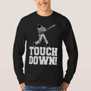 Baseball Touchdown Sarcastic Baseball Touchdown T-Shirt