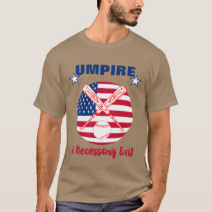 Baseball Umpire Funny Sports Quote Text Graphic T-Shirt