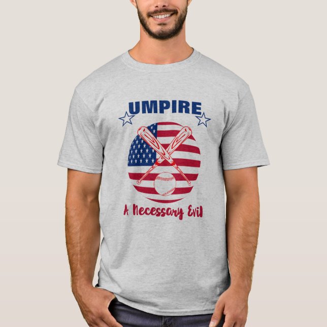 Baseball Umpire Funny Sports Quote Text Graphic T-Shirt (Front)